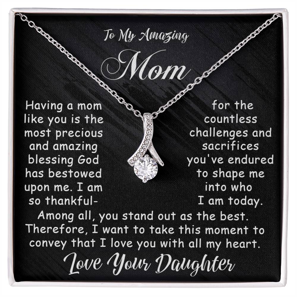 To My Amazing Mom - Alluring Beauty Necklace - Amazing Blessing