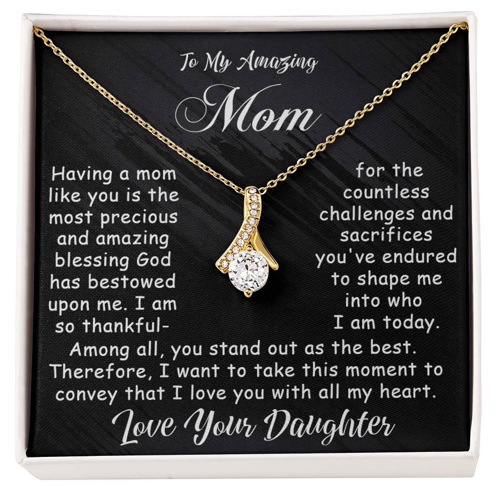 To My Amazing Mom -  Alluring Beauty Necklace - Amazing Blessing