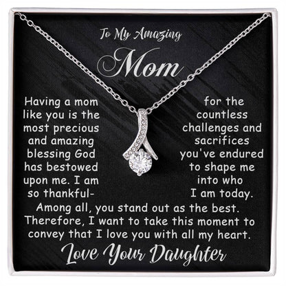 To My Amazing Mom -  Alluring Beauty Necklace - Amazing Blessing