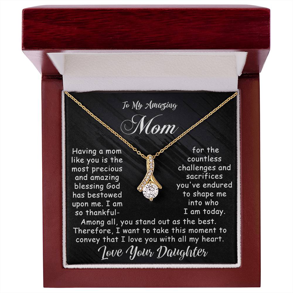 To My Amazing Mom -  Alluring Beauty Necklace - Amazing Blessing